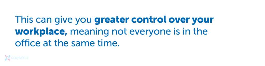 Greater control