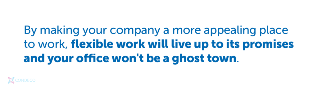 Flexible work will live up to its promises | Condeco