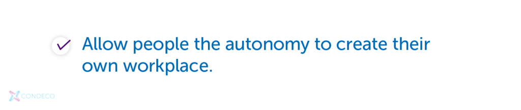 Autonomy to create your own workplace | Condeco